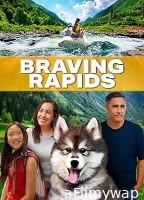 Braving Rapids (2025) HQ Hindi Dubbed Movie