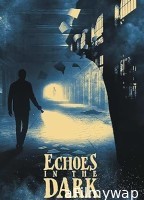 Echoes in the Dark (2024) HQ Hindi Dubbed Movie