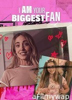 I Am Your Biggest Fan (2025) HQ Hindi Dubbed Movie