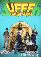 Ufff Yeh Siyapaa (2025) Hindi Movie